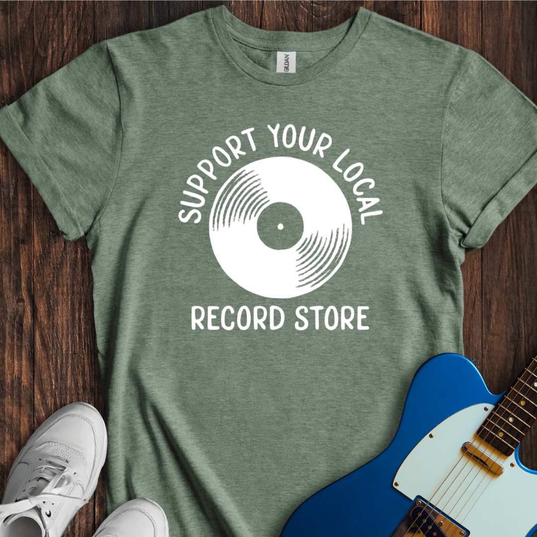 Support Your Local Record Store T-Shirt