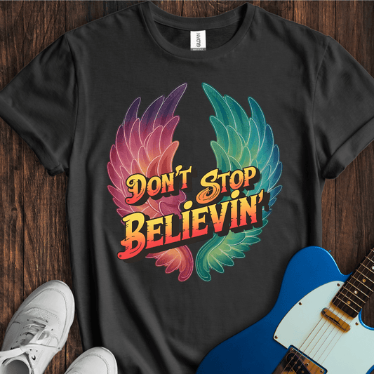 Don't Stop Believin' (I) T-Shirt