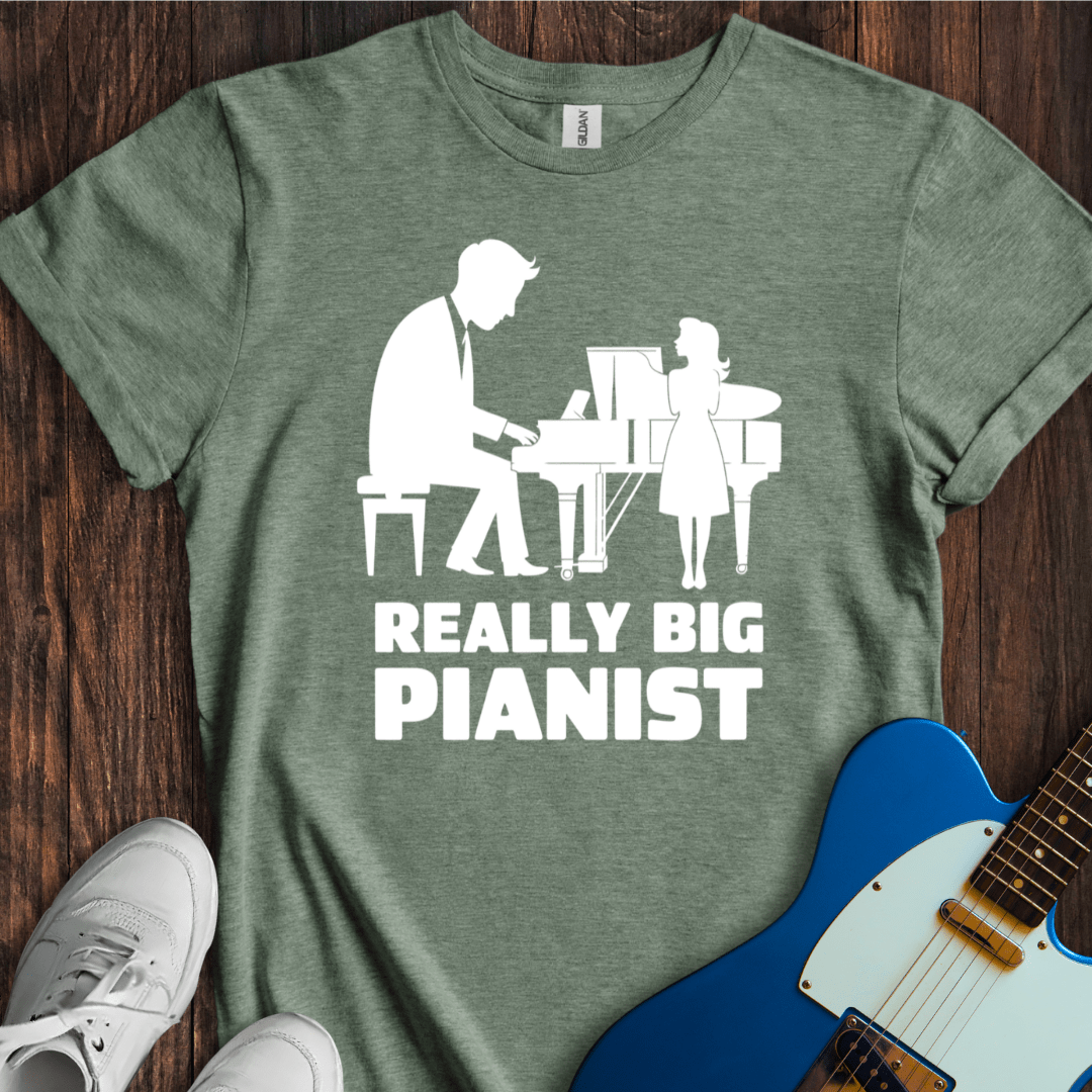 "Really Big Pianist" T-Shirt
