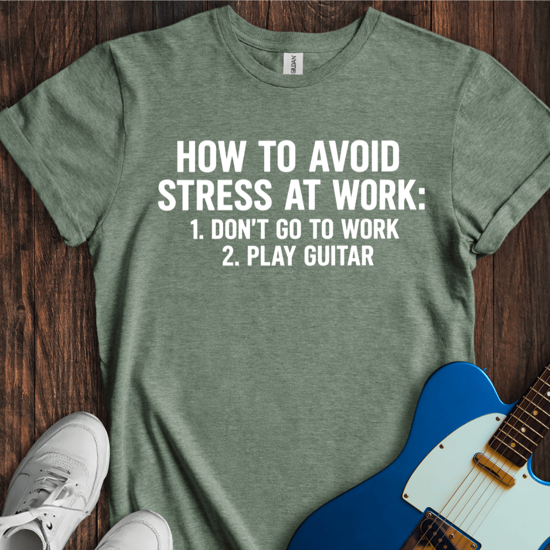 How To Avoid Stress At Work (Guitar) T-Shirt