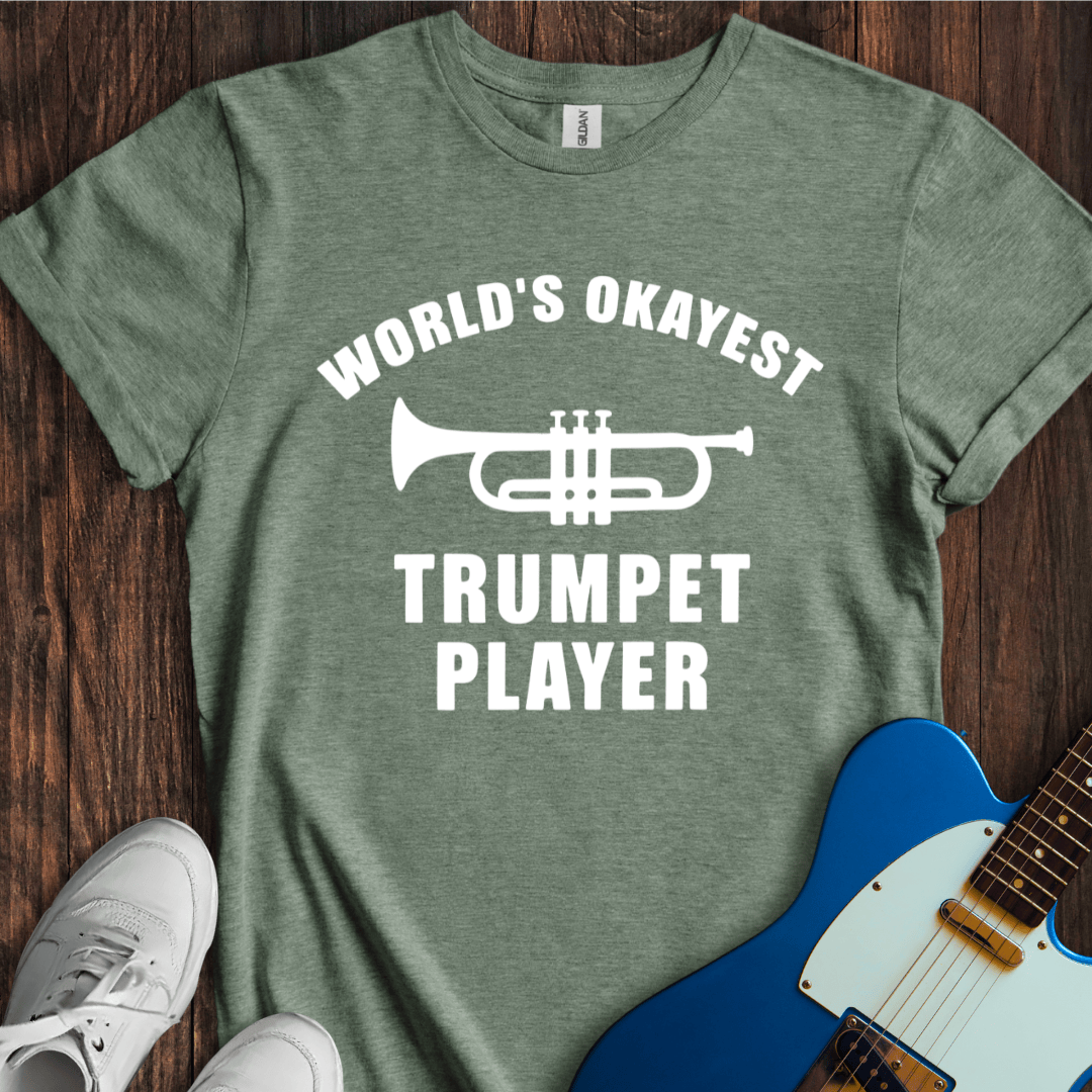 World's Okayest Trumpet Player T-Shirt