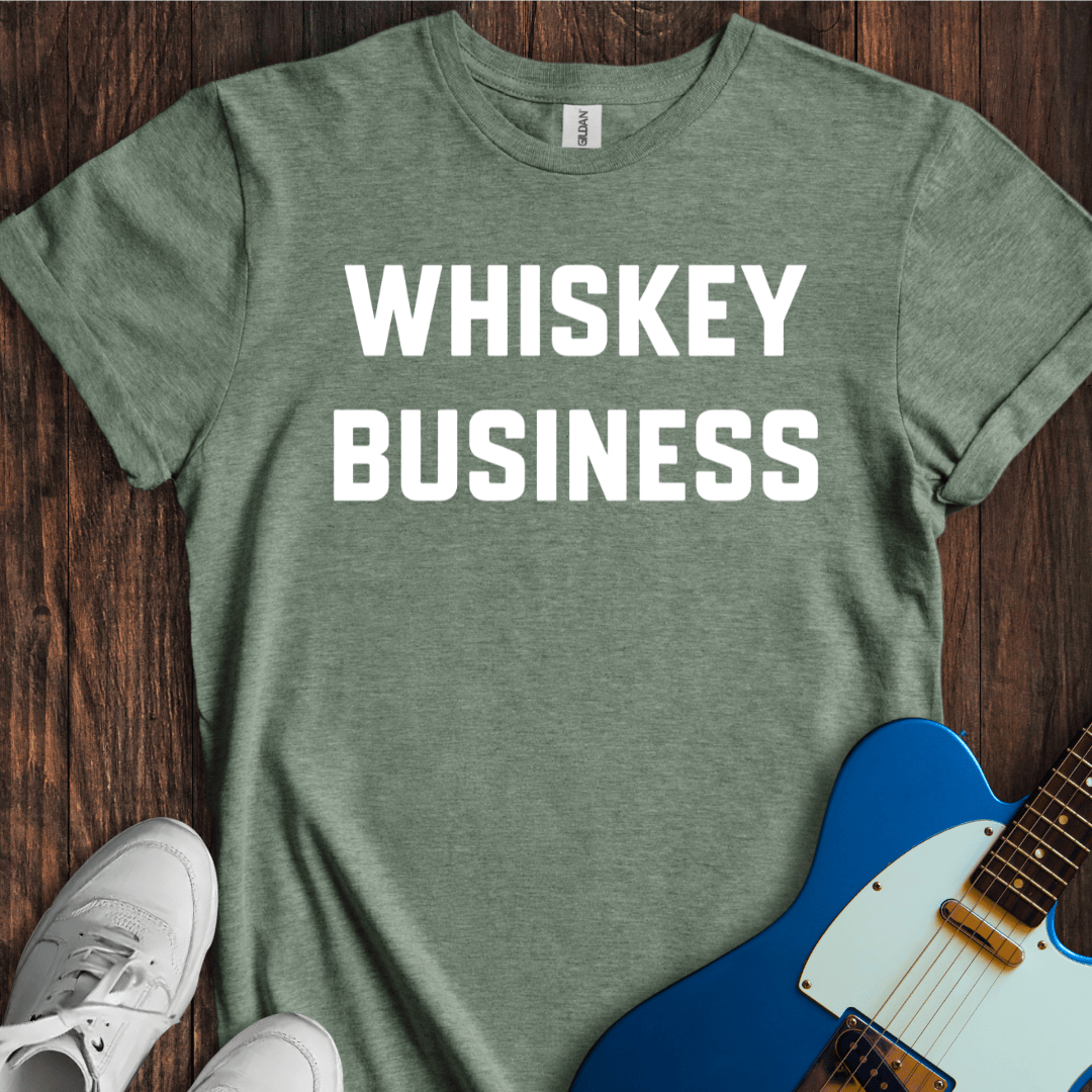 Whiskey Business T-Shirt