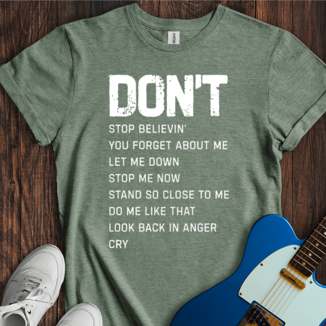 Don't... T-Shirt