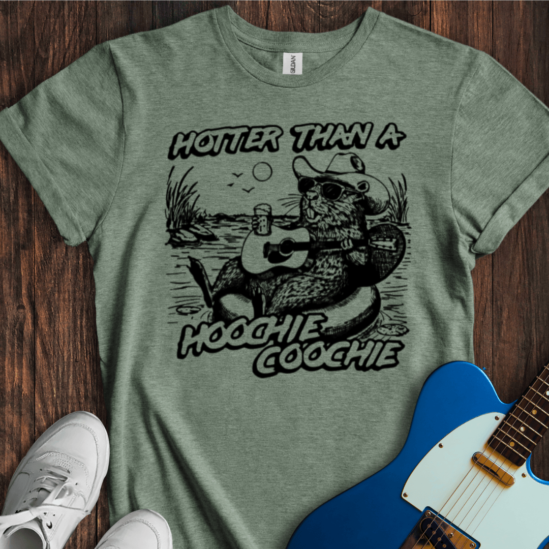 Hotter Than A Hoochie Coochie... T-Shirt