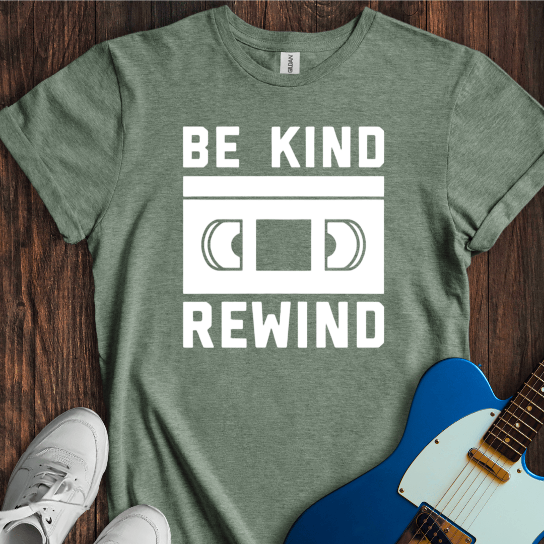 Be Kind, Rewind (II) T-Shirt