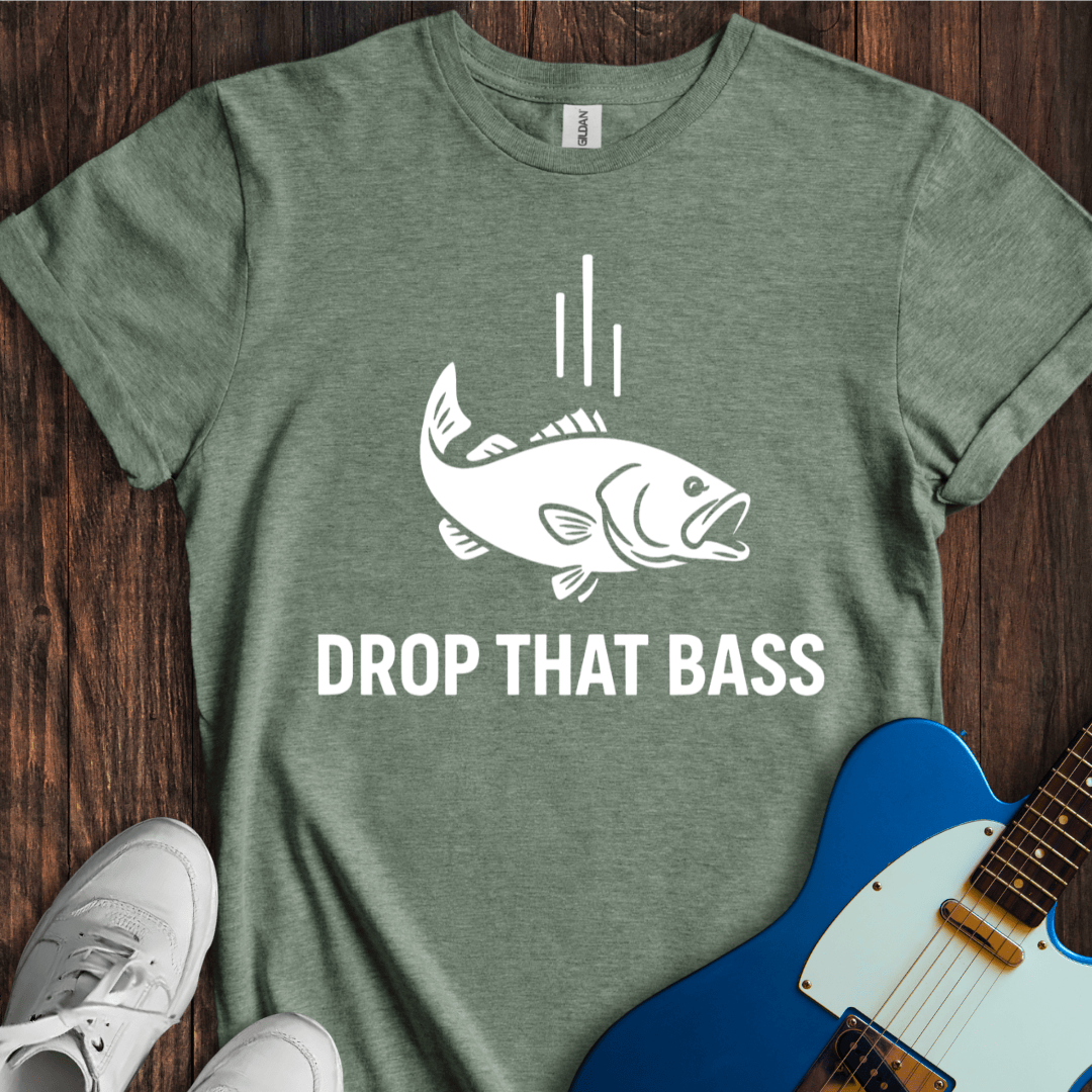 Drop That Bass T-Shirt