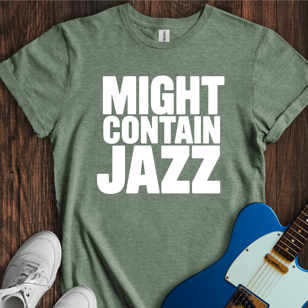 Might Contain Jazz T-Shirt