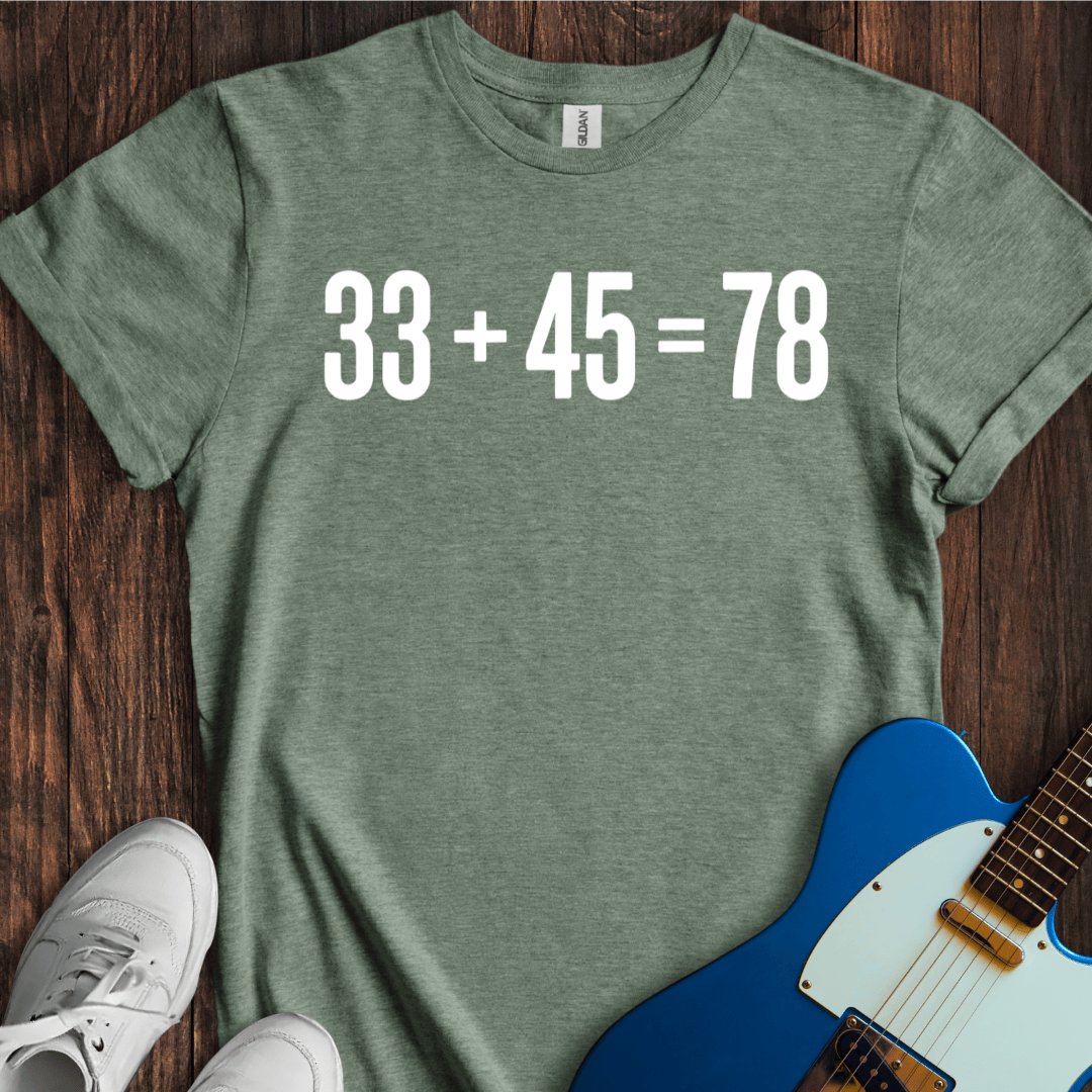 33 + 45 = 78 T-Shirt