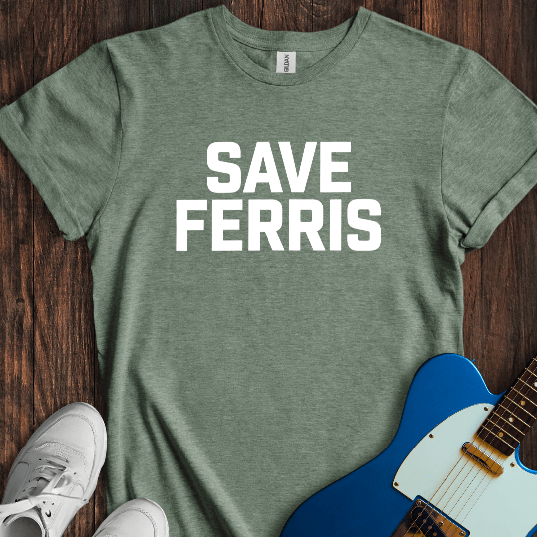 Save Ferris T-Shirt