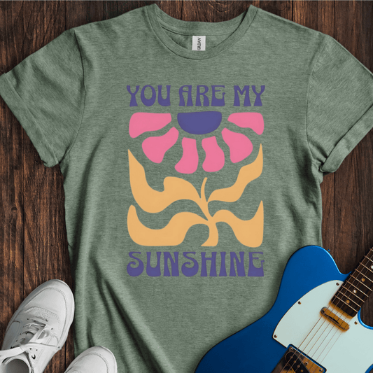 You Are My Sunshine T-Shirt
