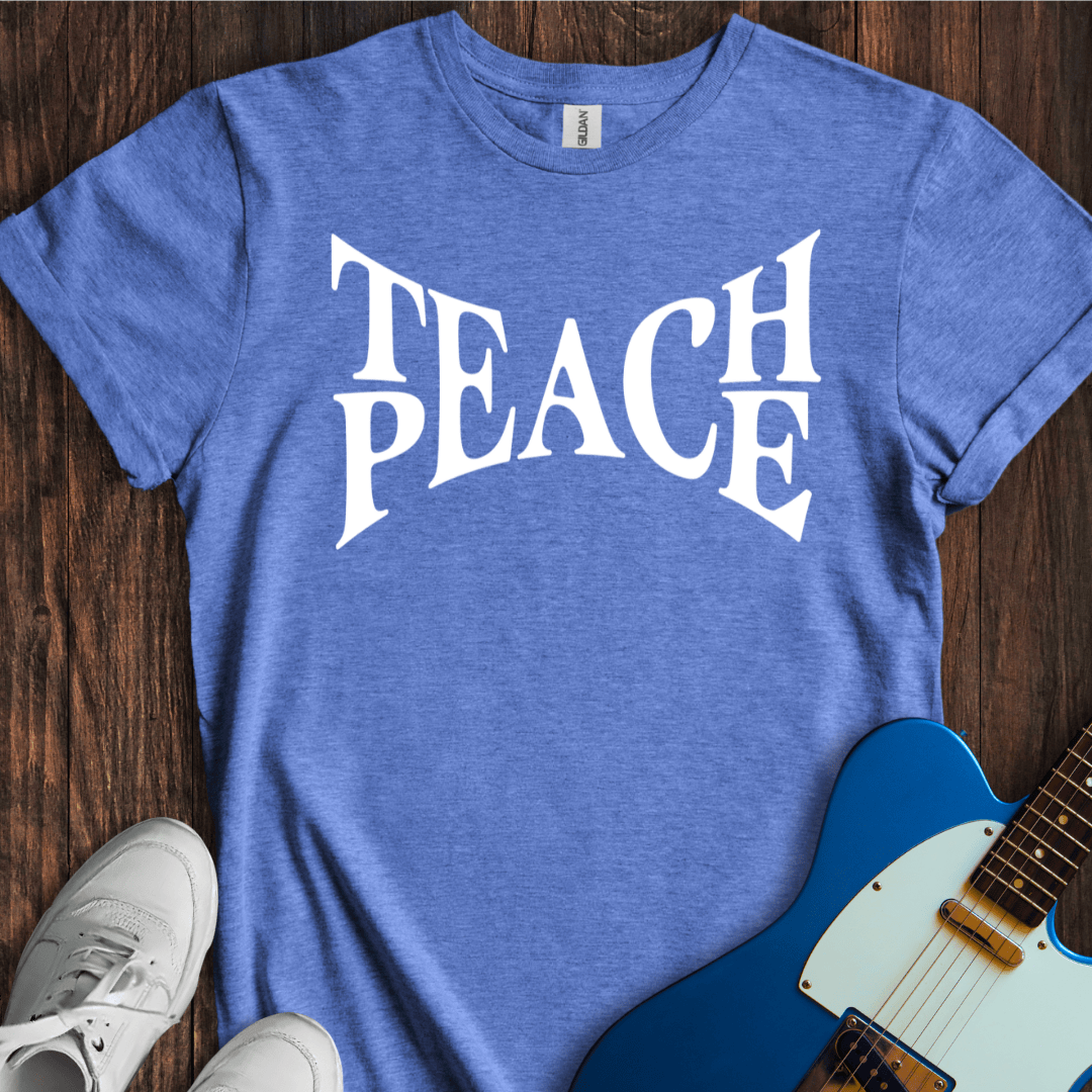 Teach Peace T-Shirt