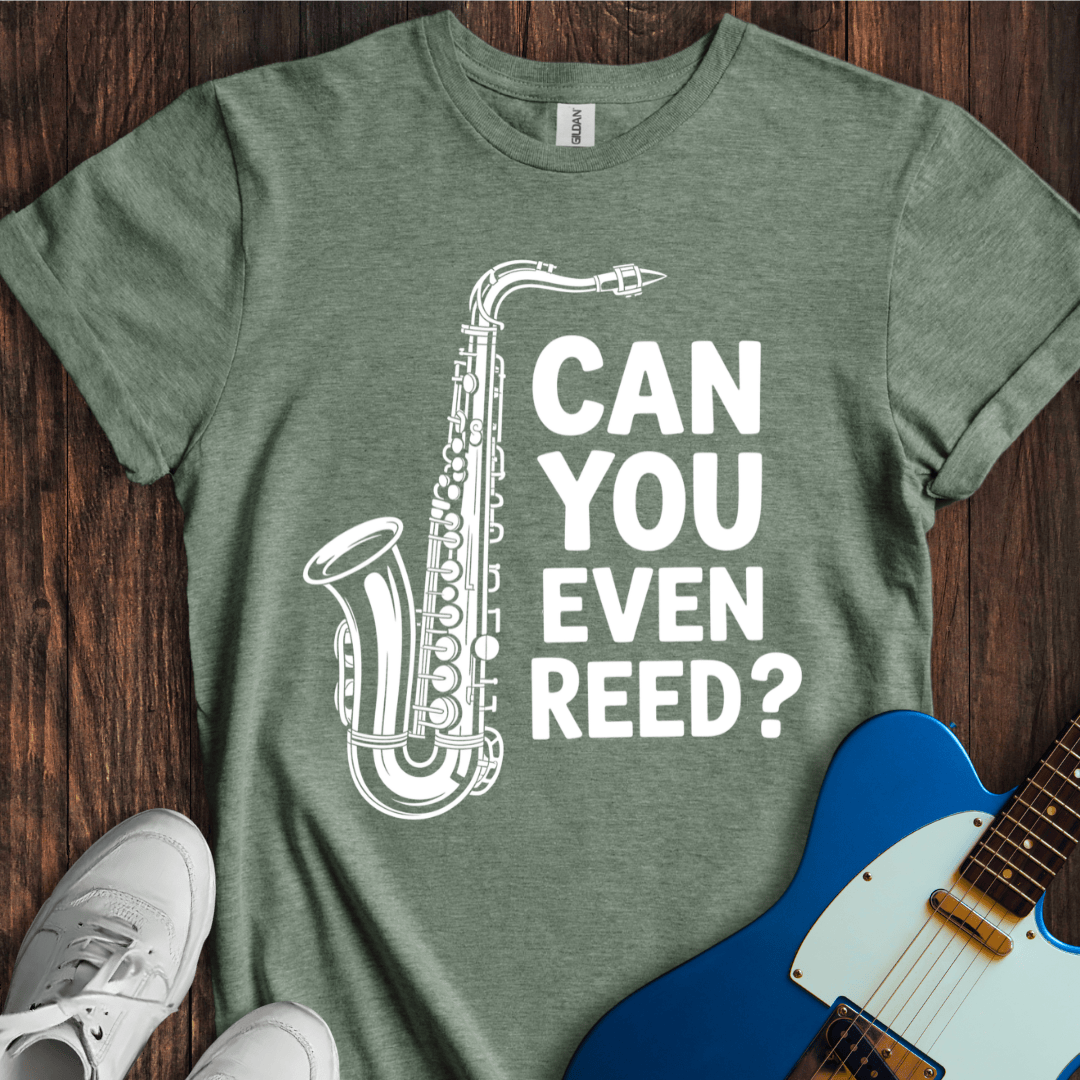 Can You Even Reed? T-Shirt