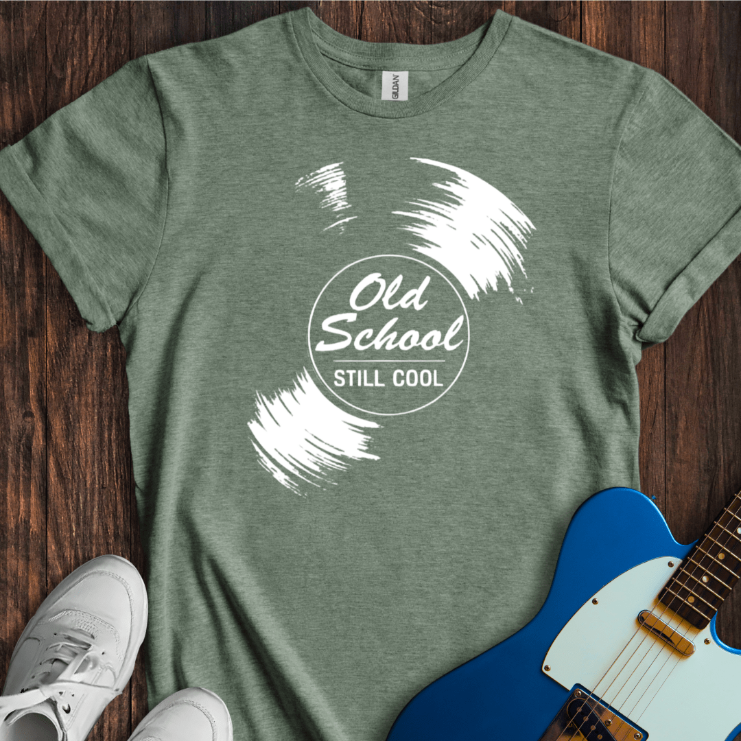 Old School, Still Cool T-Shirt