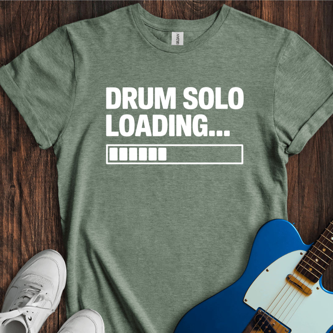 Drum Solo Loading... T-Shirt
