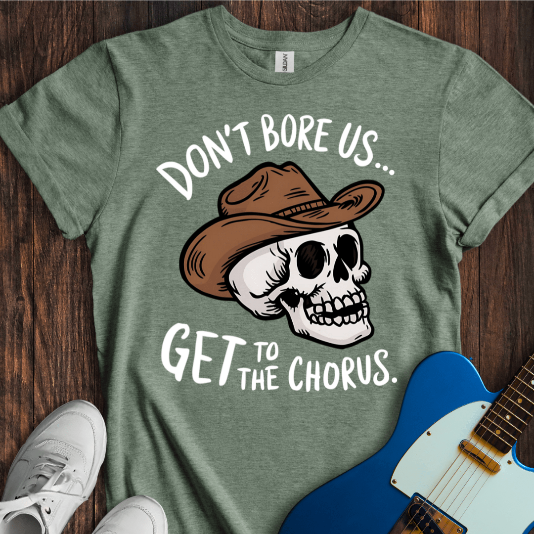 Get To The Chorus T-Shirt