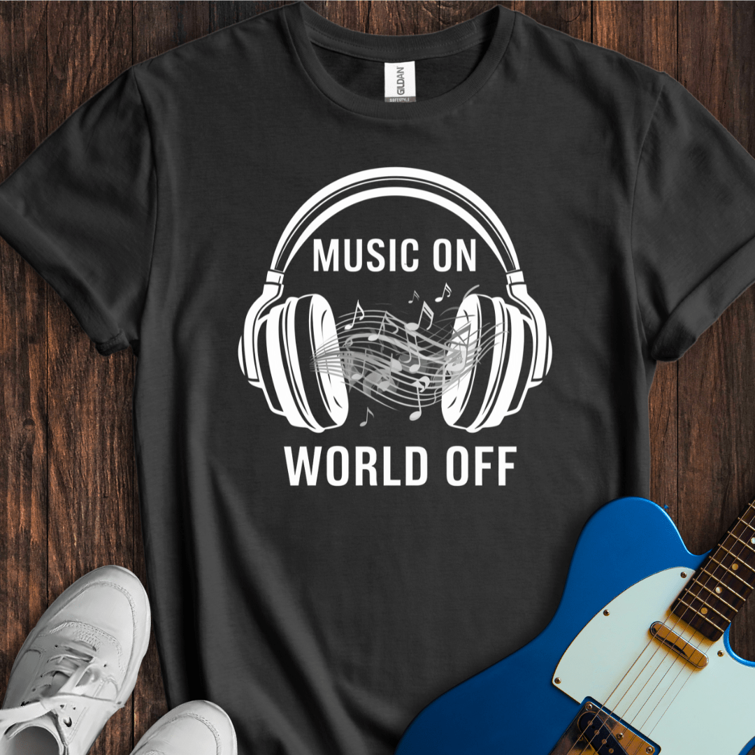 Music On, World Off (I) T-Shirt