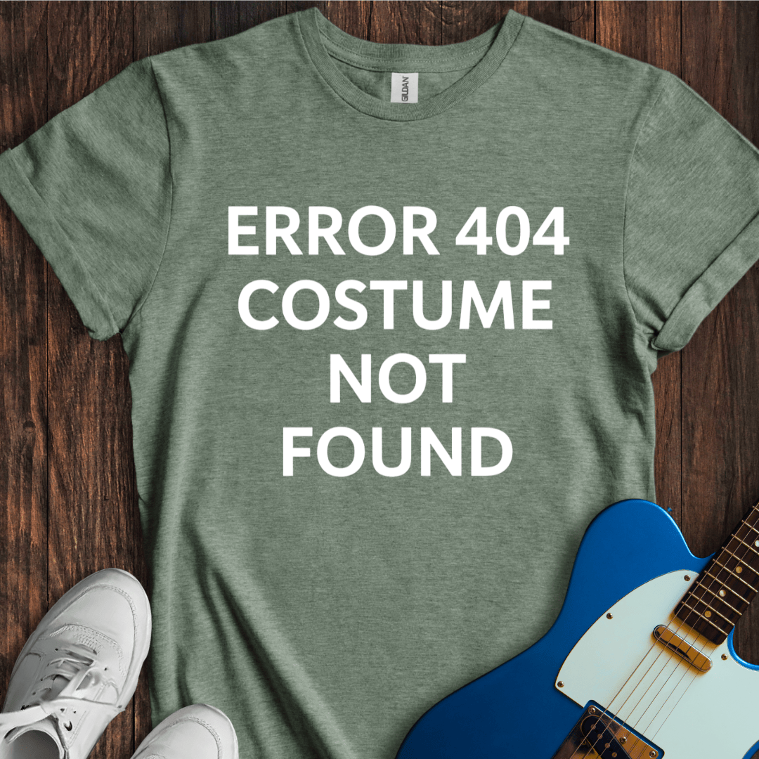 Error 404 (Costume Not Found) T-Shirt