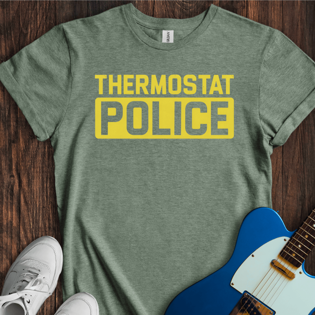 Thermostat Police T-Shirt