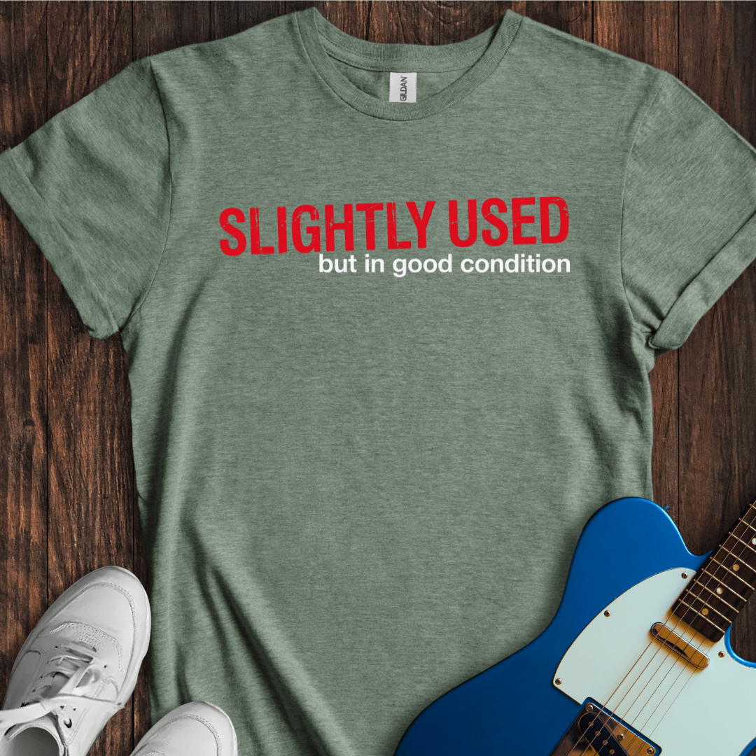 Slightly Used T-Shirt