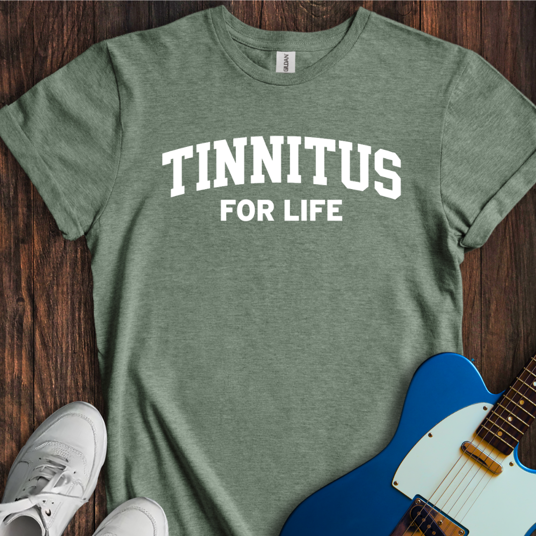 Tinnitus For Life T-Shirt