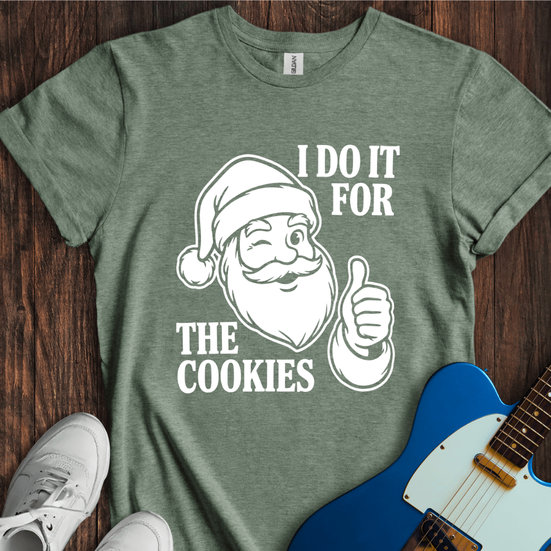 All For The Cookies T-Shirt
