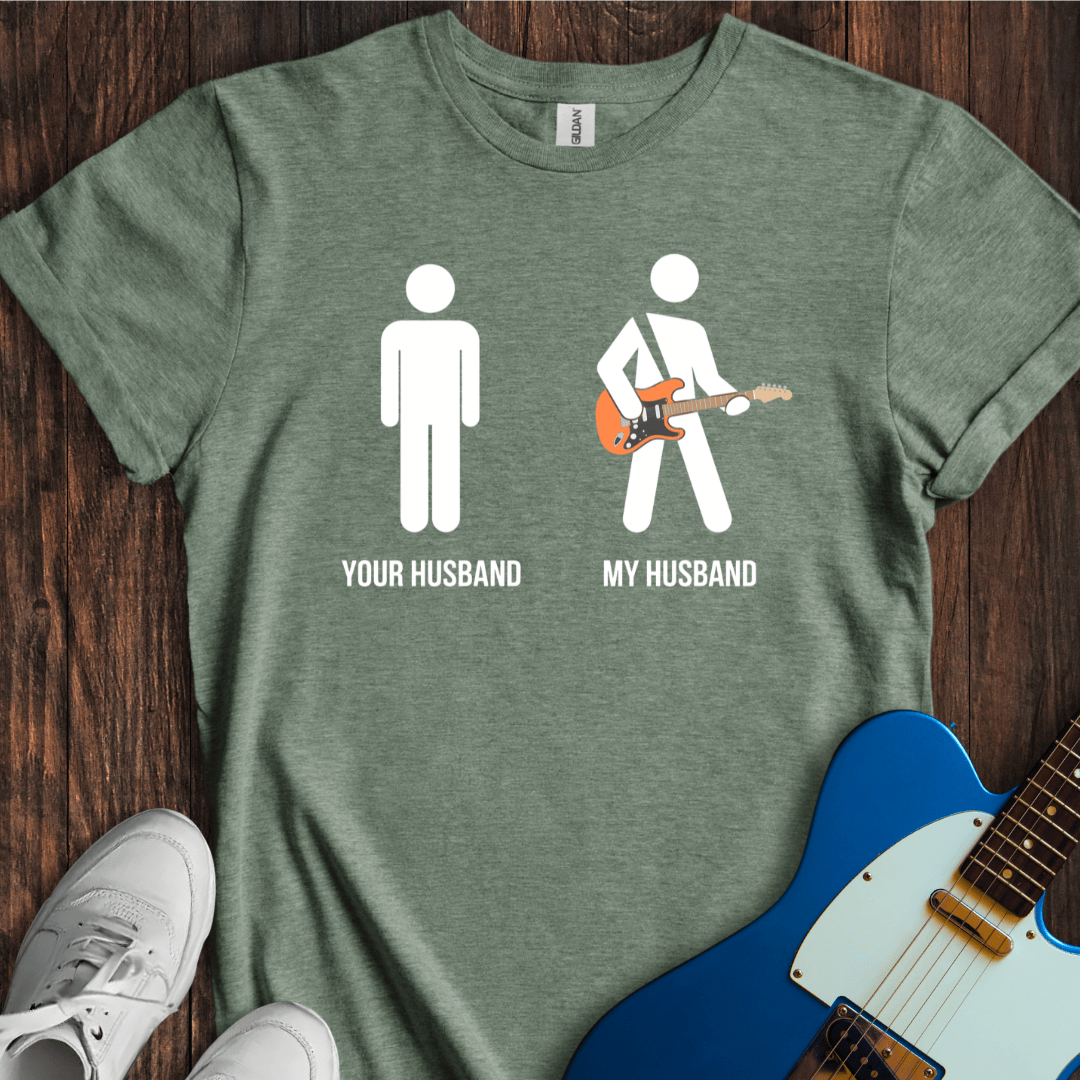 Your Husband vs. My Husband (Guitar) T-Shirt