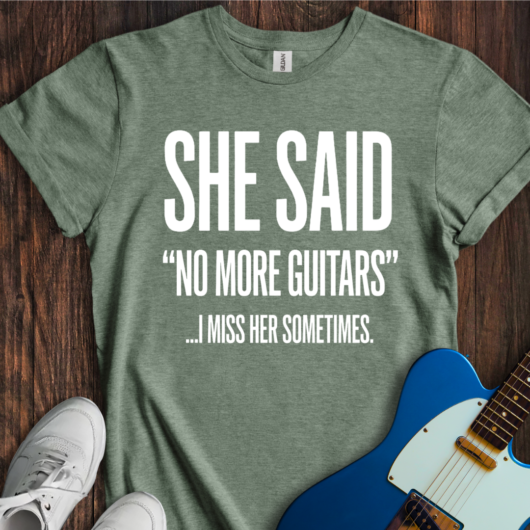 I Miss Her Sometimes... T-Shirt