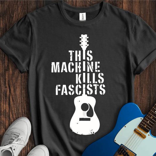 This Machine Kills Fascists (I) T-Shirt
