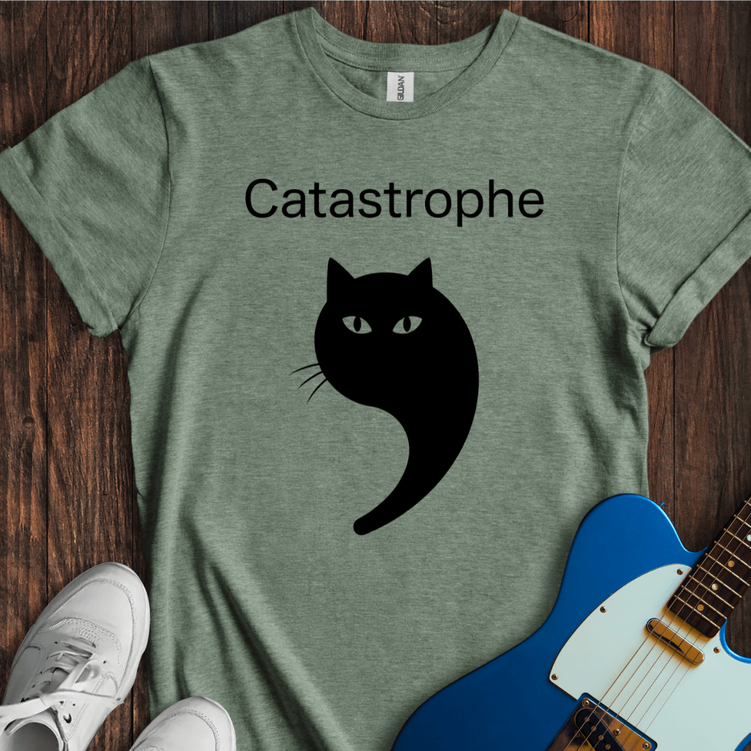 Cat-astrophe T-Shirt