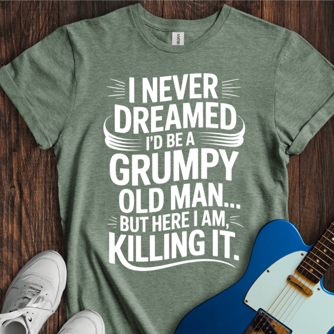 Grumpy Old Man (Killing It) T-Shirt