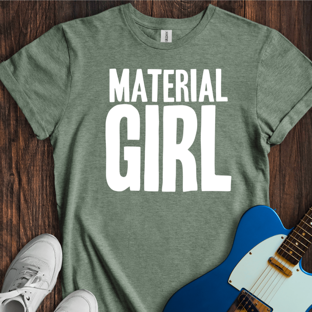 Material Girl T-Shirt