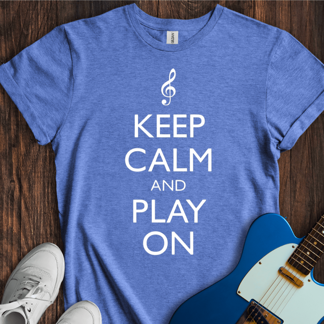 Keep Calm And Play On T-Shirt