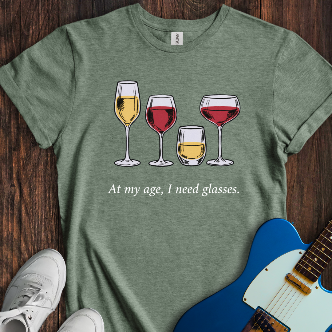 I Need Glasses. T-Shirt