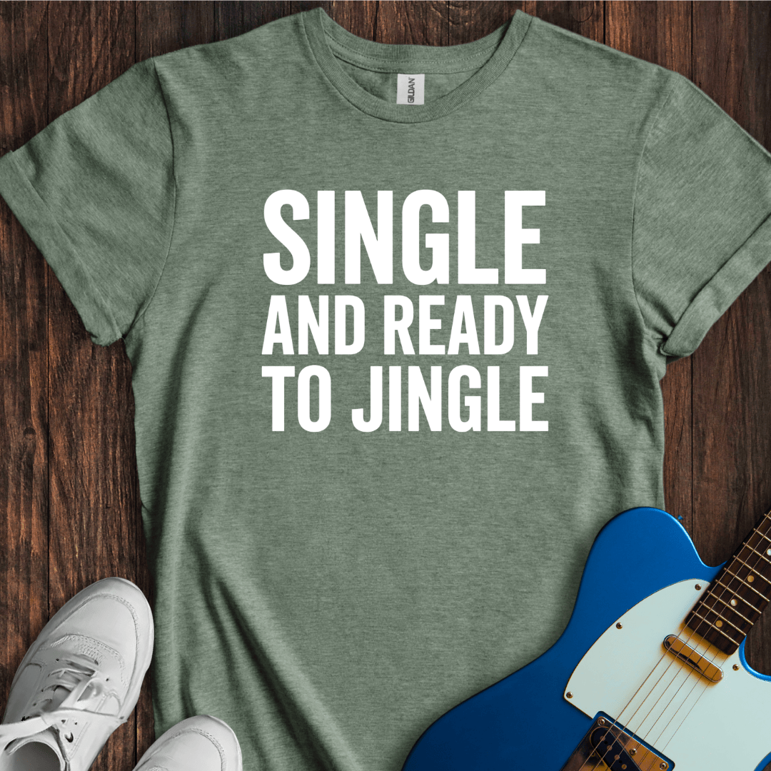 Single (Ready To Jingle) T-Shirt