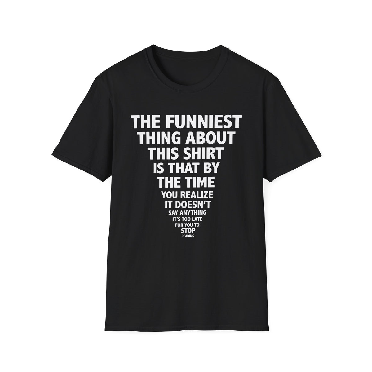 The Funniest Thing... T-Shirt