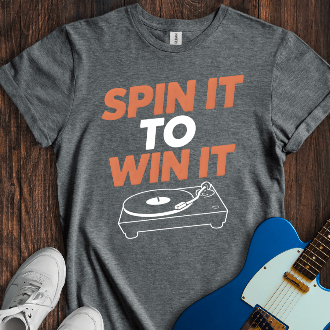 Spin It To Win It T-Shirt