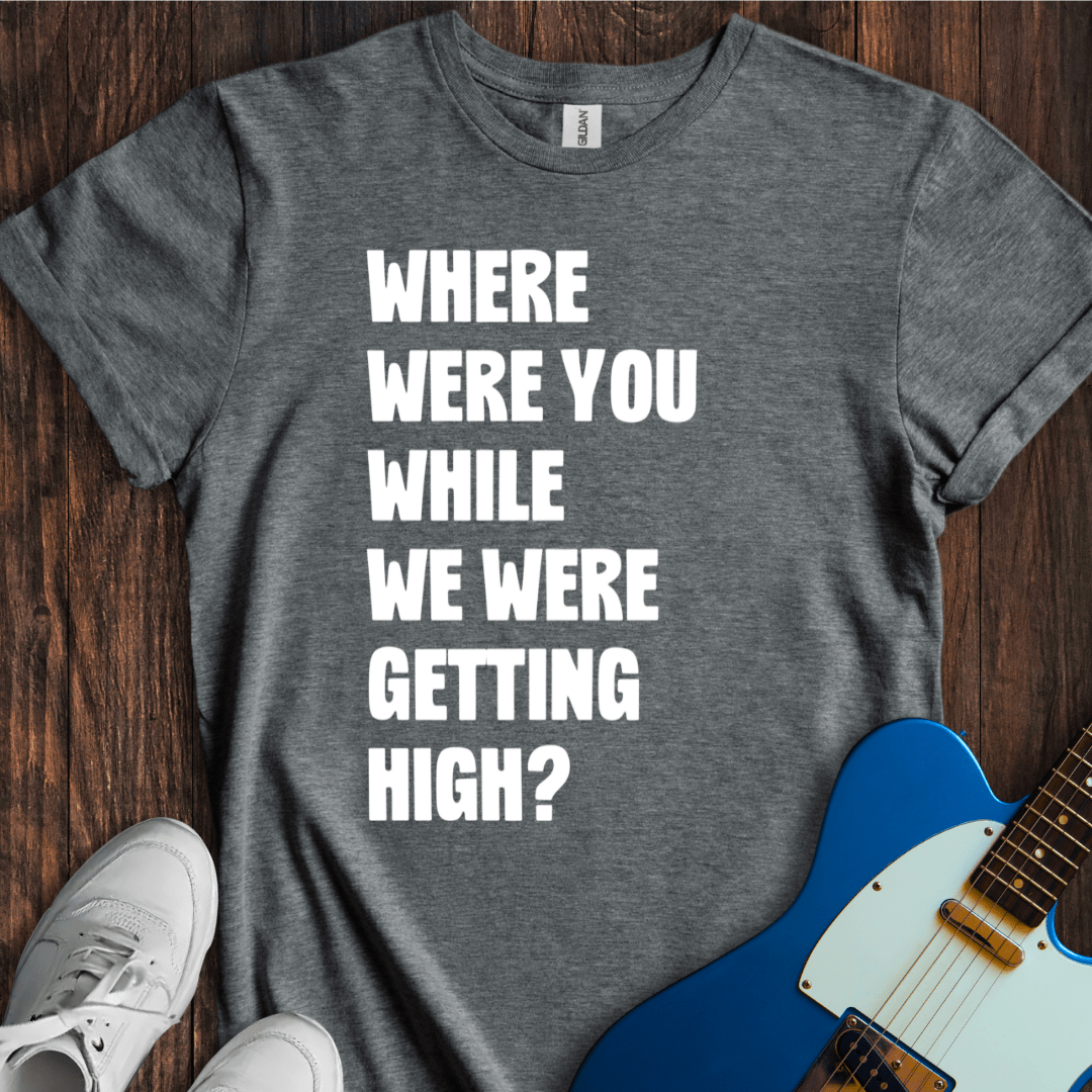 Where Were You... T-Shirt