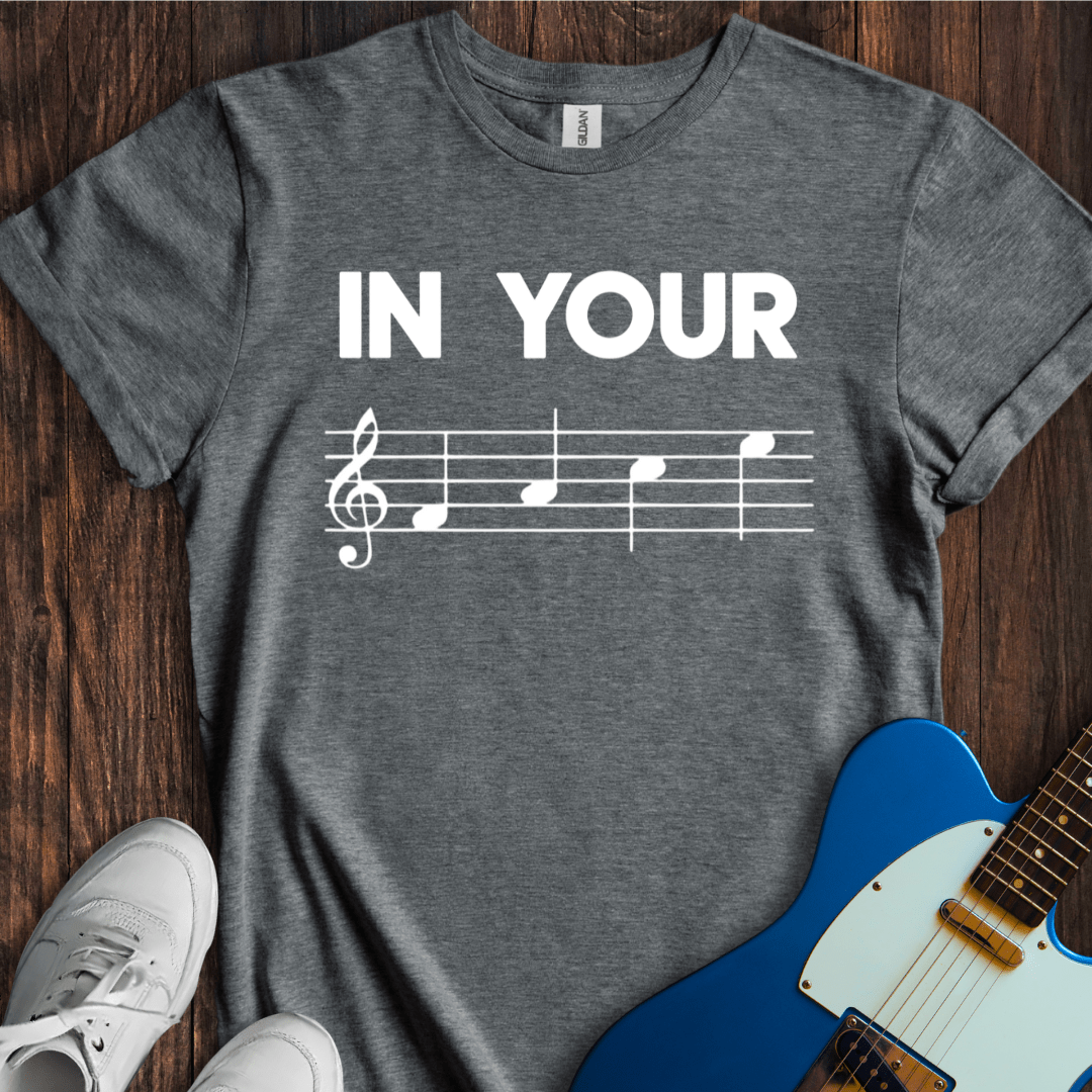 In Your FACE T-Shirt