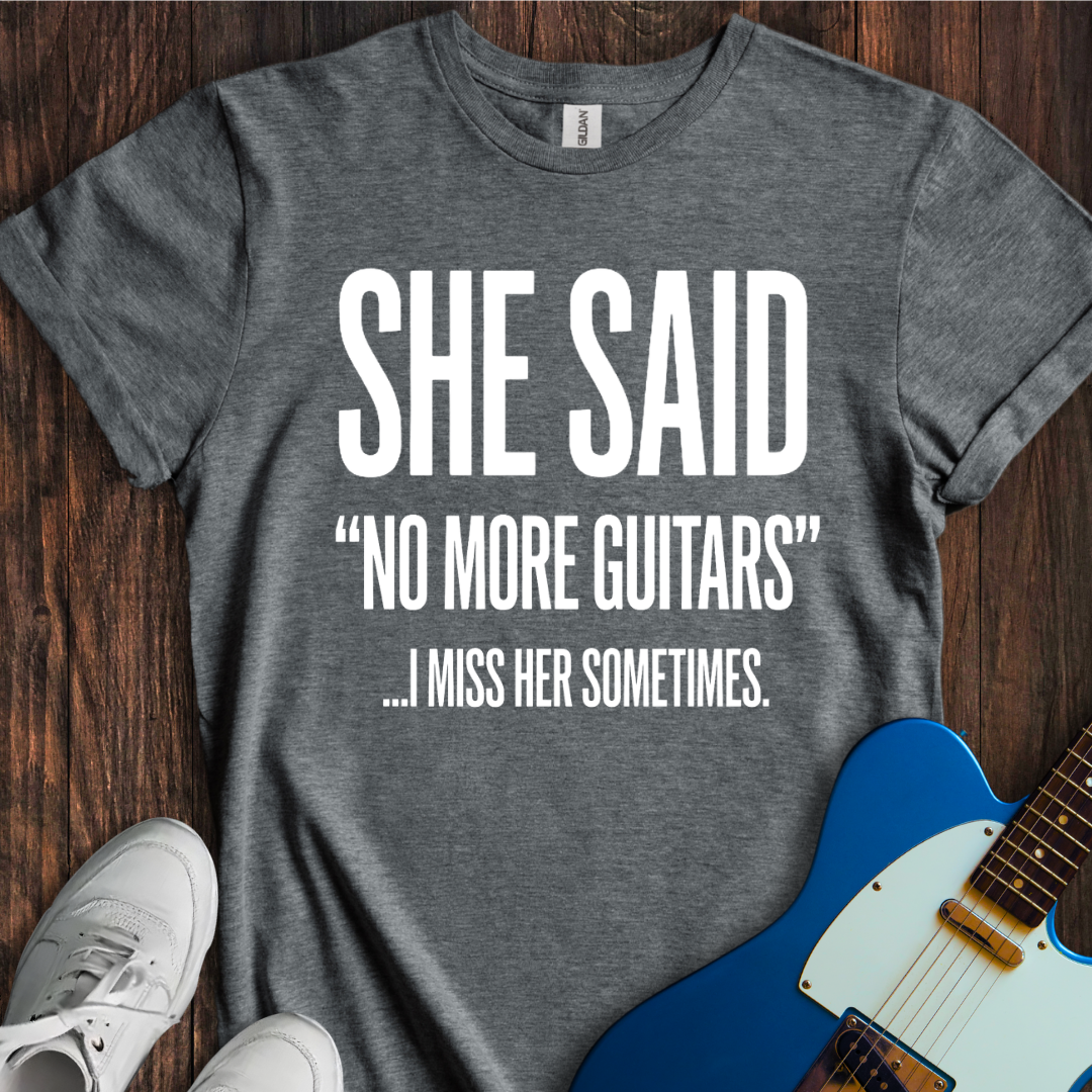 I Miss Her Sometimes... T-Shirt