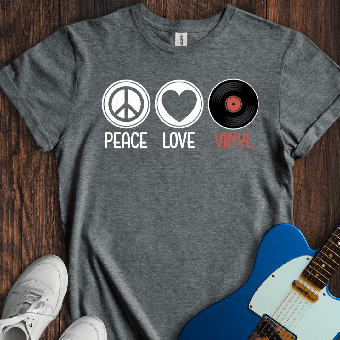 Peace, Love, Vinyl T-Shirt