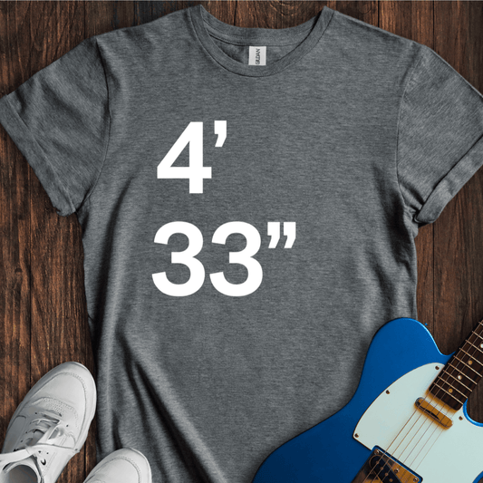 4'33" T-Shirt