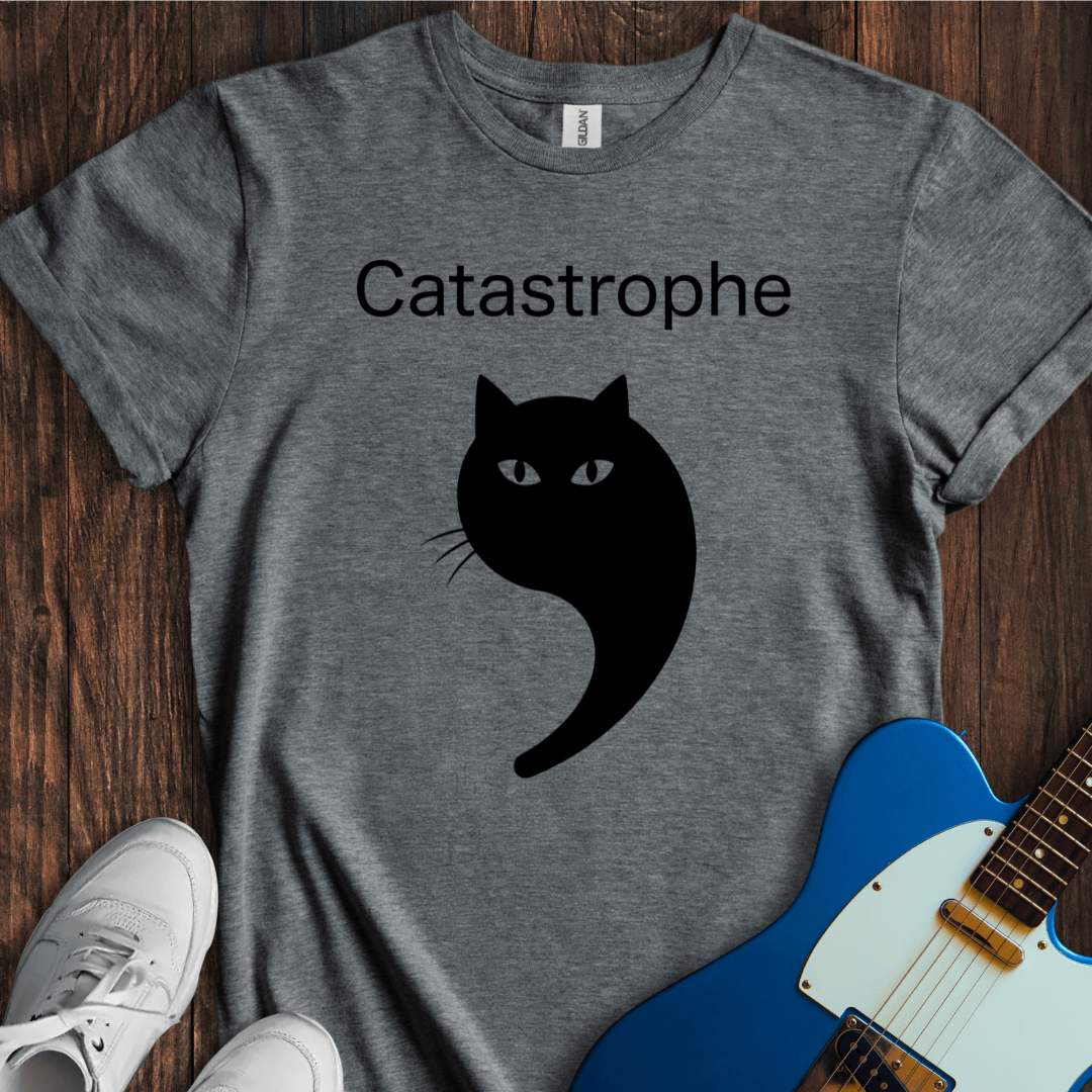 Cat-astrophe T-Shirt