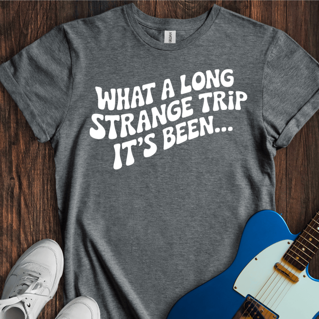 A Long Strange Trip... T-Shirt