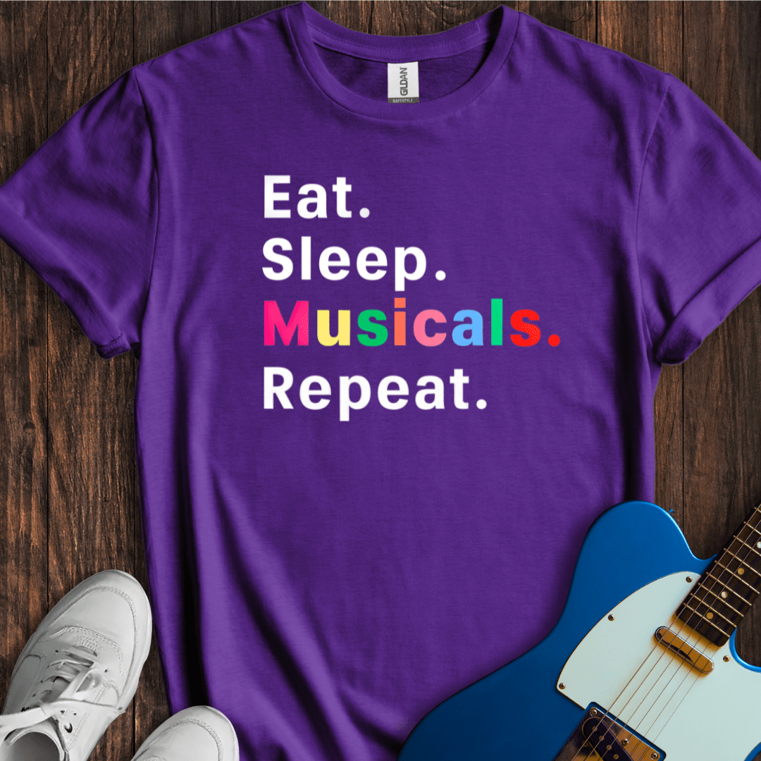Eat. Sleep. Musicals. Repeat. T-Shirt