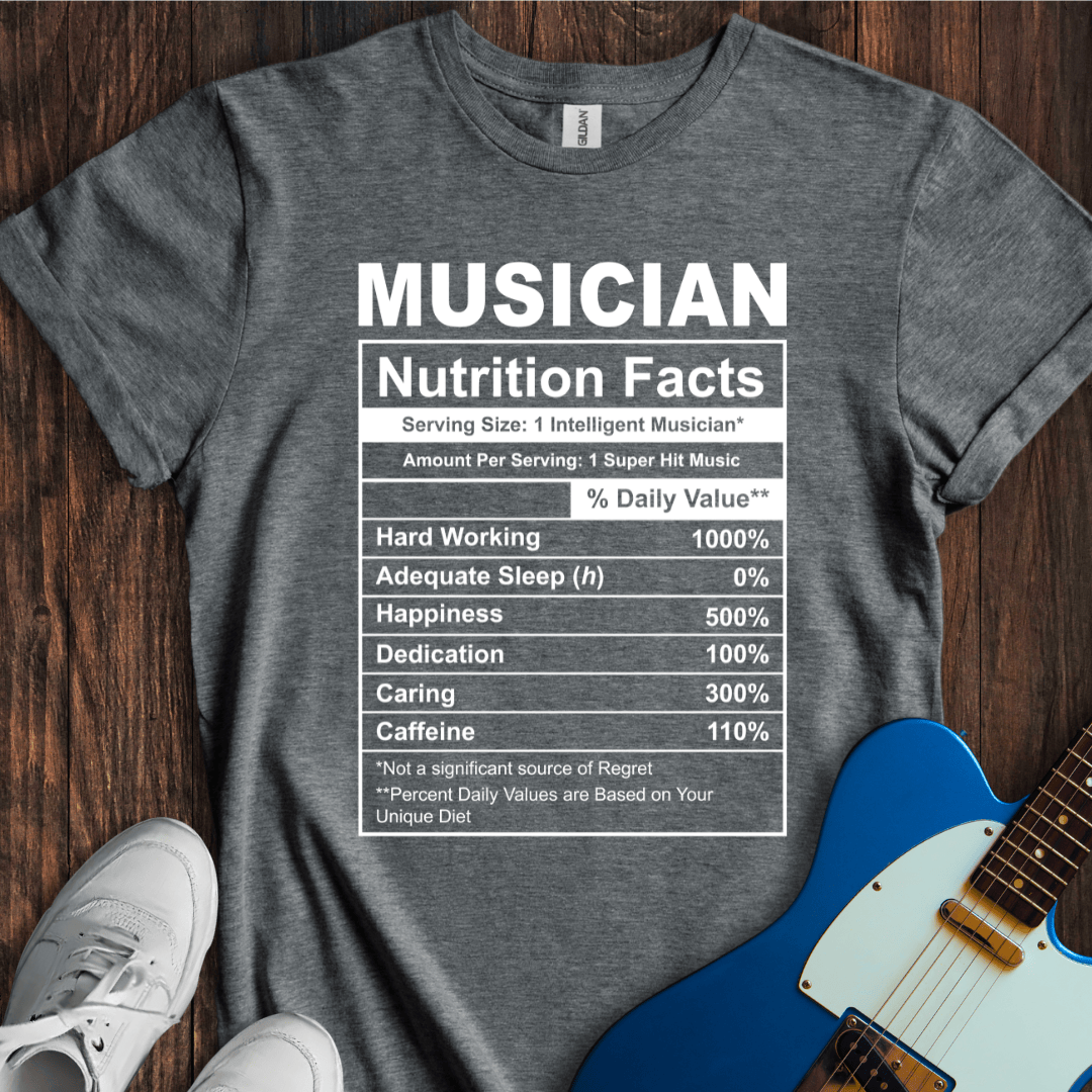 Musician (Nutrition Facts) T-Shirt