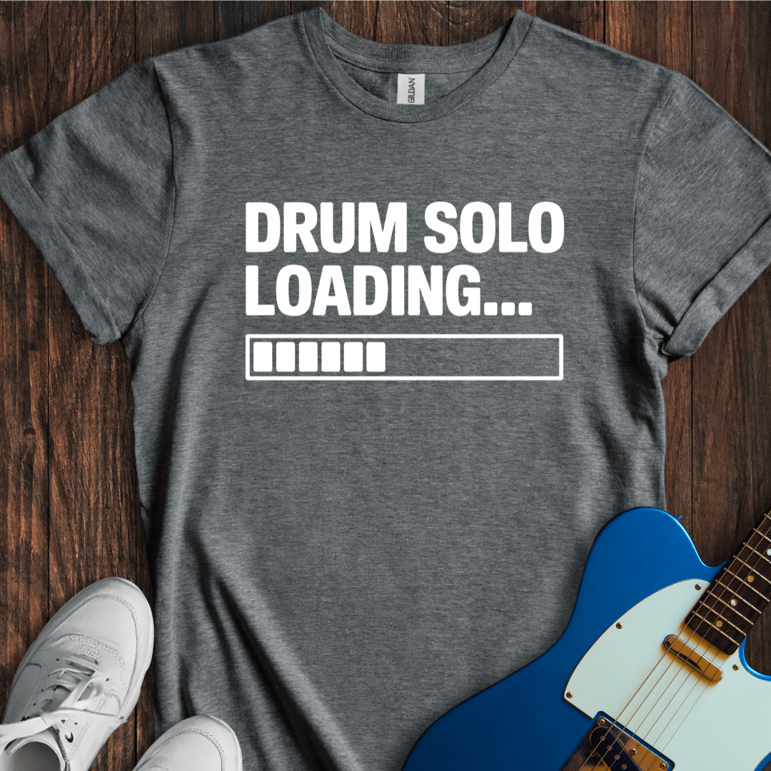 Drum Solo Loading... T-Shirt