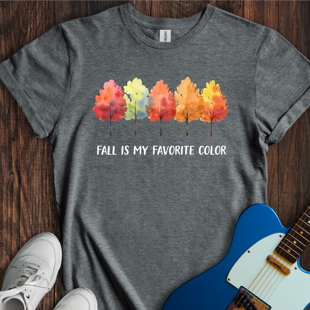 Fall Is My Favorite Color T-Shirt
