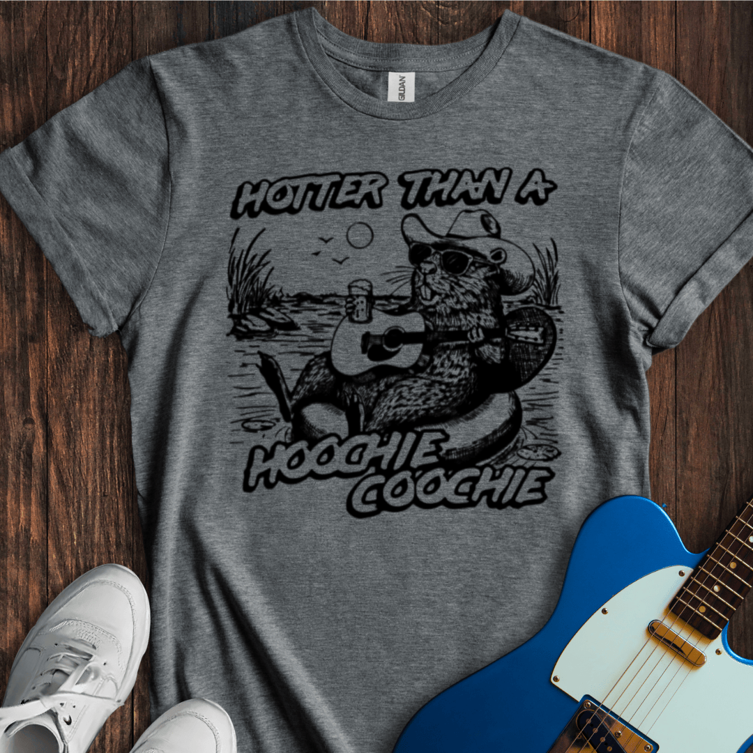 Hotter Than A Hoochie Coochie... T-Shirt
