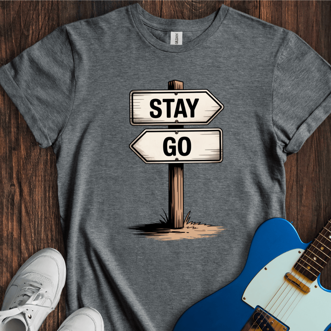 Should I Stay Or Should I Go? T-Shirt