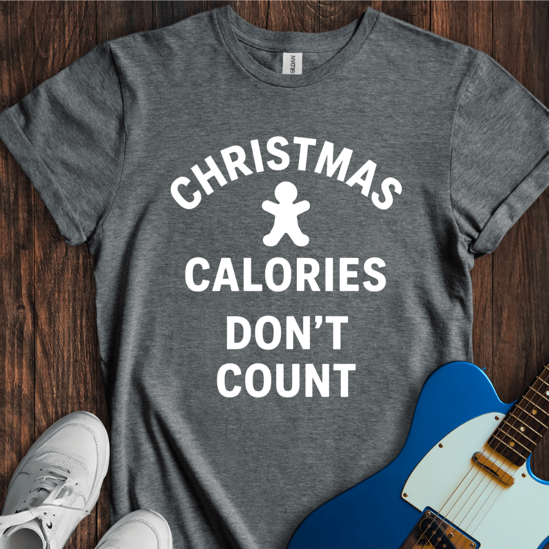 Christmas Calories Don't Count T-Shirt